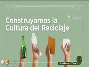"Hablemos Verde: La importancia del Reciclaje